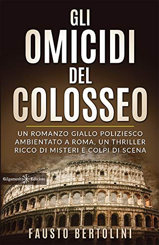 Gli omicidi del Colosseo (Kindle Edition)