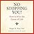 No Stopping You!: How to Win the Game of Life