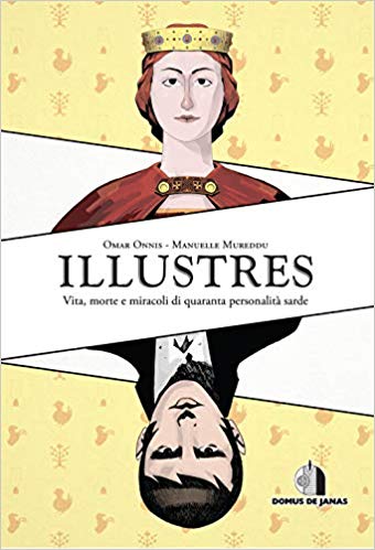 Illustres. Vita, morte e miracoli di quaranta personalità sarde (Paperback)