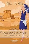 Son Espionne royale et la partie de chasse by Rhys Bowen