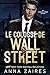 Le Colosse de Wall Street: Un roman Zone Alpha (French Edition)