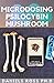 MICRODOSING PSILOCYBIN MUSHROOM: Comprehensive Guide on How to Microdose with Magic Mushroom for Health and Healing