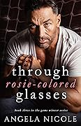 Through Rosie-Colored Glasses