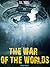 The War of the Worlds (H.G. Wells Definitive Collection Book 3)