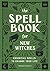 The Spell Book for New Witc...