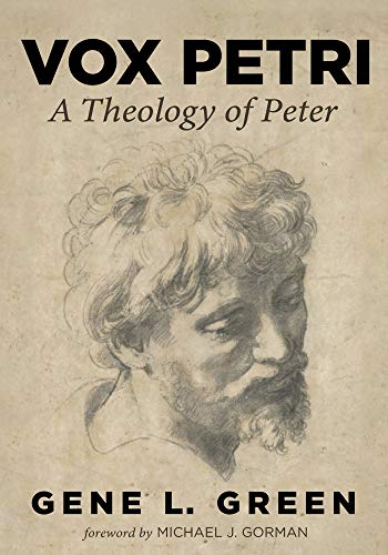 Vox Petri: A Theology of Peter (Kindle Edition)