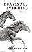 Horses All Over Hell: Stories