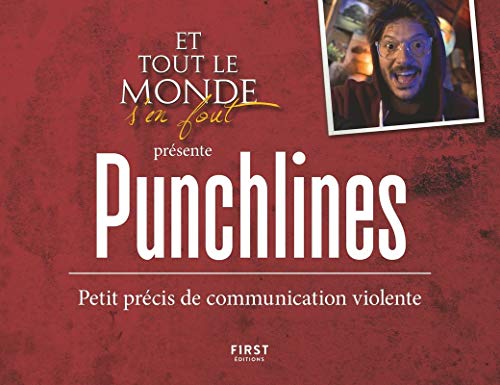 Et tout le monde s'en fout présente : Punchlines - Petit précis de communication violente (Paperback)