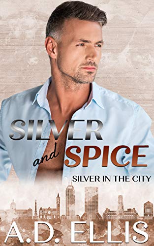 Silver and Spice (Silver in the City #3)