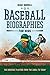 Baseball Biographies for Kids by Dean Burrell