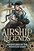 Airship Legends: Adventures of the Phantom Saber: A Limited Edition Steampunk Anthology