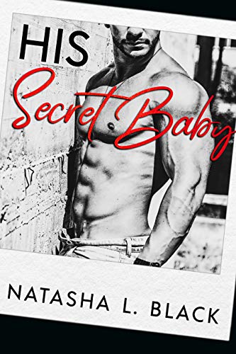 His Secret Baby (Kindle Edition)