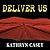 Deliver Us: Three Decades o...