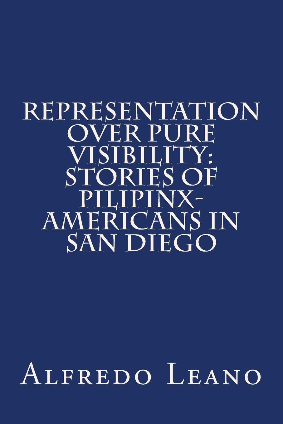 Representation Over Pure Visibility: Stories of Pilipinx-Americans in San Diego