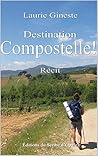 Destination Compostelle by Laurie Gineste