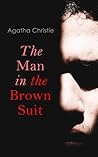 Book cover for The Man in the Brown Suit: Detective Mystery Novel