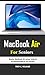 MacBook Air For Seniors: Master MacBook Air setup, tricks & troubleshooting in 10 minutes