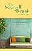 Give Yourself a Break by Debbie W. Wilson
