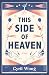 This Side of Heaven