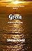 Greta: A Story of Healing (...
