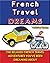 French Travel Dreams: The R...