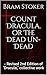 Count Dracula, or The Dead ...