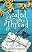 Sealed with a Thread by Jeshma Chand