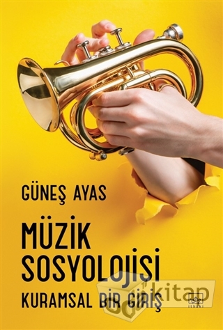 Müzik Sosyolojisi: Kuramsal Bir Giriş