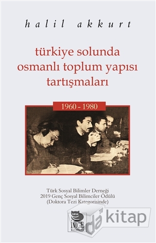 Türkiye Solunda Osmanlı Toplum Yapısı Tartışmaları (1960-1980)