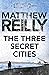 The Three Secret Cities (Jack West Jr #5)