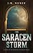 The Saracen Storm: A Novel of the Moorish Invasion of Spain