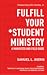 Fulfill Your Student Minist...