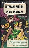 Jetman Meets the Mad Madam by Hardley Savage