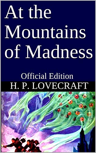 At the Mountains of Madness: Official Edition