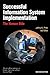 Successful Information System Implementation: The Human Side