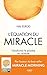 L'équation du miracle (French Edition)