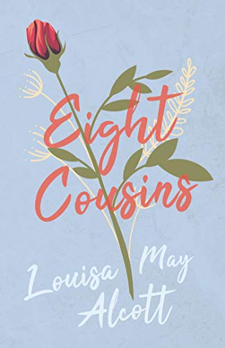 Eight Cousins: or, The Aunt Hill