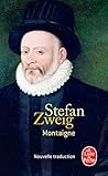 Montaigne by Stefan Zweig