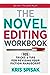 The Novel Editing Workbook:...