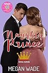 Naughty Prince by Megan Wade