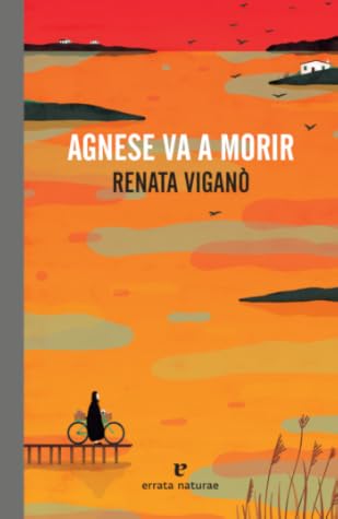 L Agnese Va A Morire By Renata Vigano