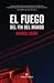 El fuego del fin del mundo