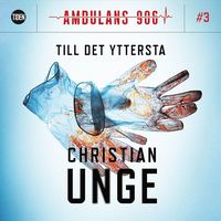 Ambulans 906. S1A3, Till det yttersta (Audiobook)