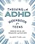 Thriving with ADHD Workbook for Teens: Improve Focus, Get Organized, and Succeed (Health and Wellness Workbooks for Teens)
