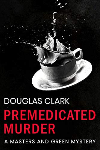 Premedicated Murder (Masters and Green Book 6)