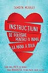 Instructiuni de folosire pentru o inima la mana a doua by Tamsyn Murray