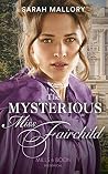The Mysterious Miss Fairchild by Sarah Mallory