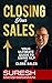 Closing Your Sales by Suresh Mansharamani