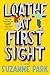 Loathe at First Sight