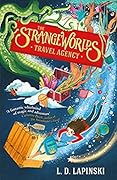 The Strangeworlds Travel Agency (Strangeworlds Travel Agency, #1) 